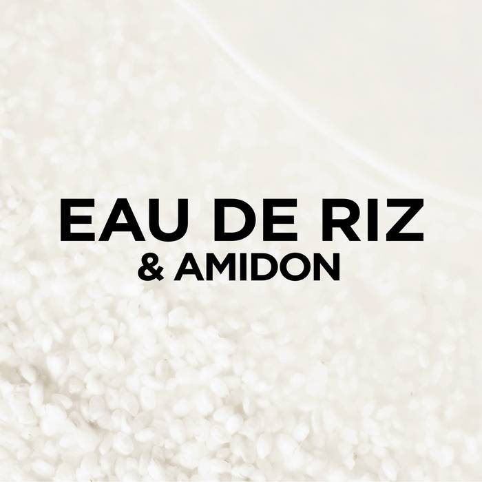 EAU DE RIZ & AMIDON